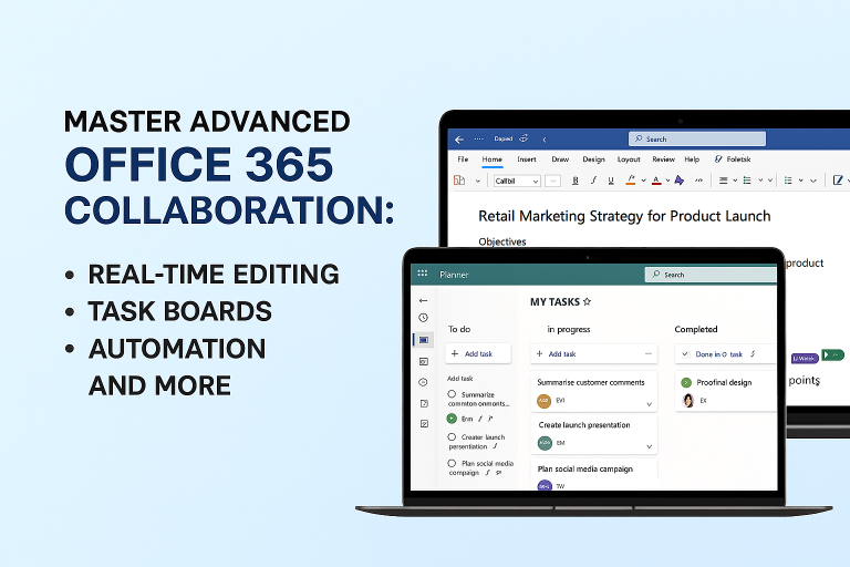 Master Advanced Office 365 Collaboration: Real-Time Editing, Task Boards, Automation, and More