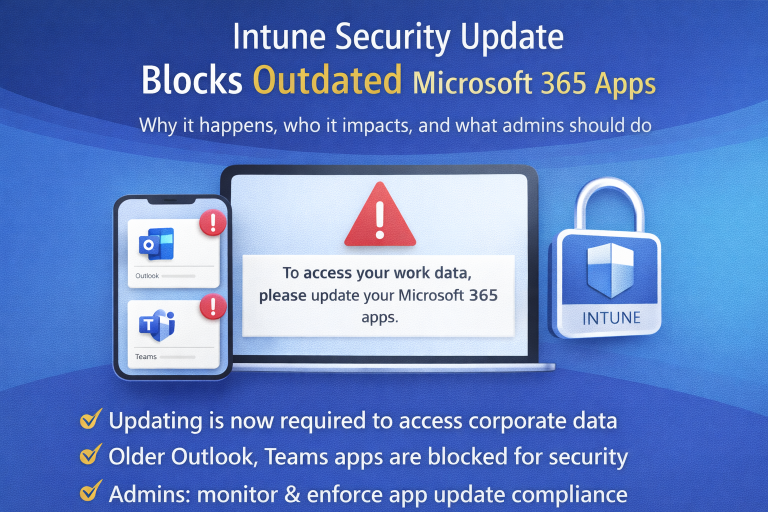 Outdated Microsoft 365 Apps Blocked by Intune: Causes, Impact, and Fixes